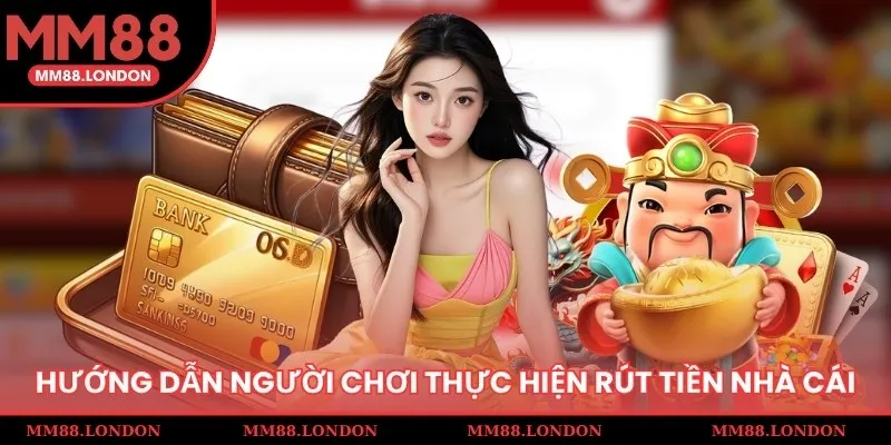 Các bước thao tác để rút tiền MM88